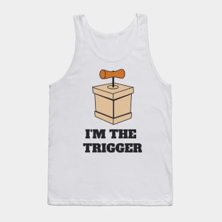 Couples t-shirt - I'M THE TRIGGER Tank Top